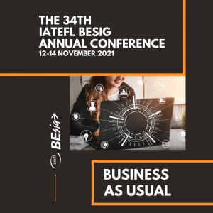 The 34th IATEFL BESIG Annual Conference