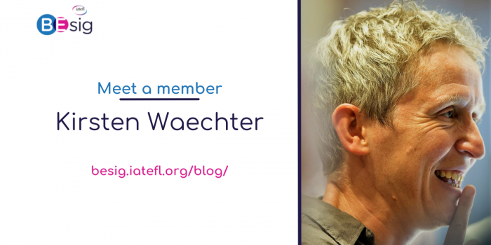 The IATEFL BESIG ‘Meet A Member’ Interview Series – Kirsten Waechter