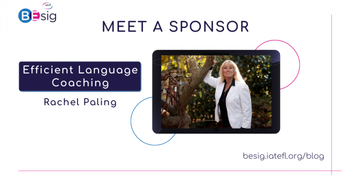 The IATEFL BESIG ‘Meet A Sponsor’ Interview Series – Efficient Language Coaching With Rachel Paling